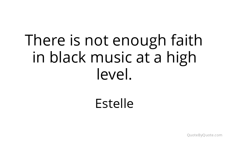 Preview image for this quote by Estelle