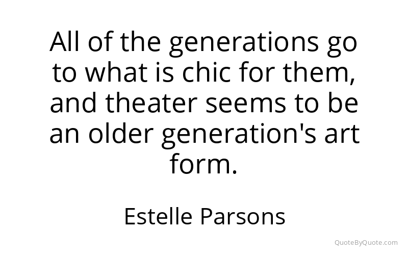 Preview image for this quote by Estelle Parsons