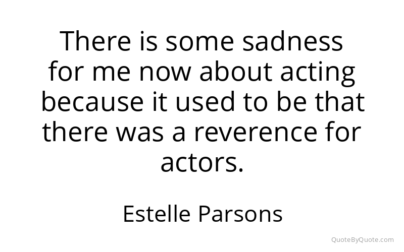 Preview image for this quote by Estelle Parsons