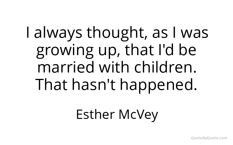Preview image for this quote by Esther McVey