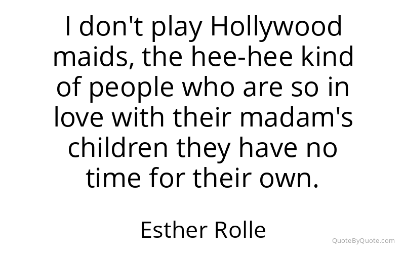 Preview image for this quote by Esther Rolle