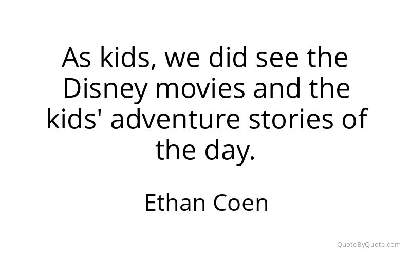 Preview image for this quote by Ethan Coen