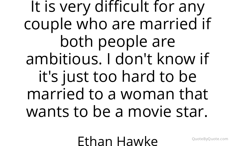 Preview image for this quote by Ethan Hawke