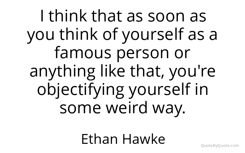 Preview image for this quote by Ethan Hawke