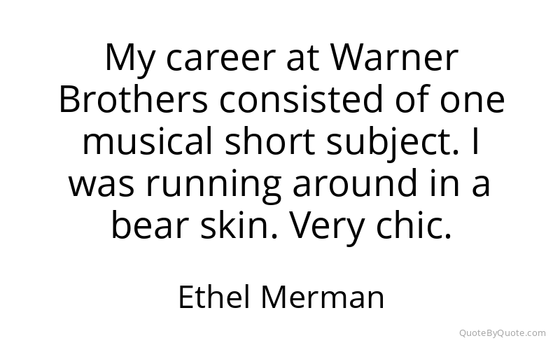 Preview image for this quote by Ethel Merman