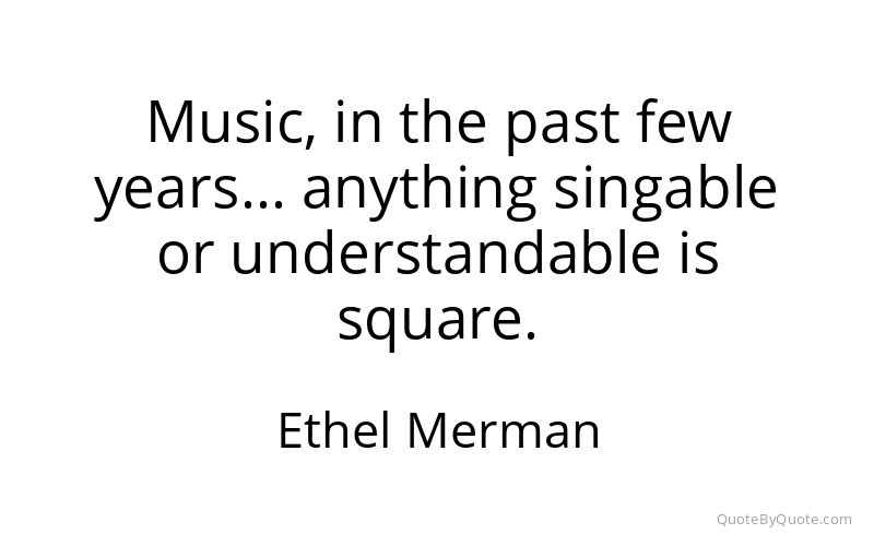 Preview image for this quote by Ethel Merman
