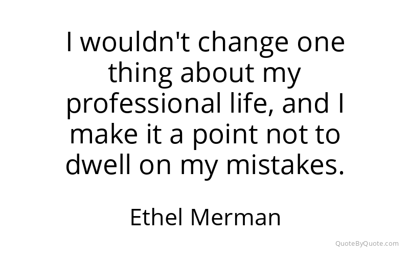 Preview image for this quote by Ethel Merman