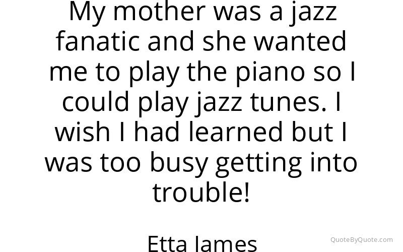 Preview image for this quote by Etta James