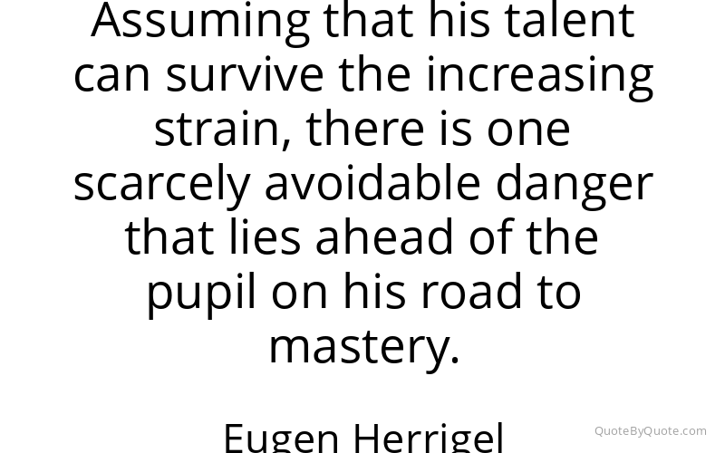 Preview image for this quote by Eugen Herrigel