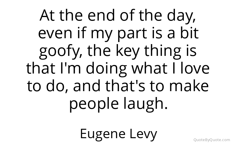 Preview image for this quote by Eugene Levy