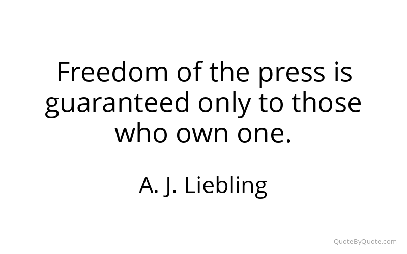 Preview image for this quote by A. J. Liebling