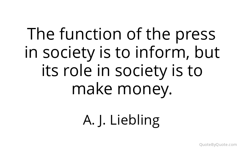 Preview image for this quote by A. J. Liebling