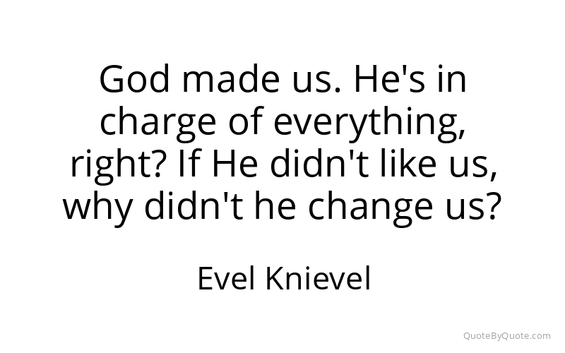 Preview image for this quote by Evel Knievel