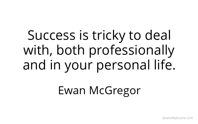 Preview image for this quote by Ewan McGregor