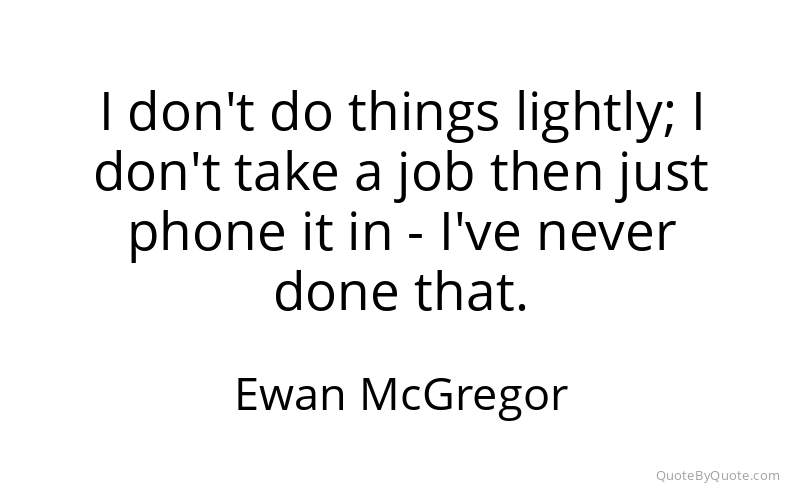 Preview image for this quote by Ewan McGregor