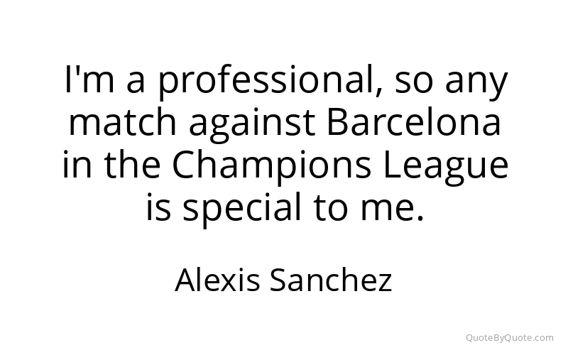 Preview image for this quote by Alexis Sanchez