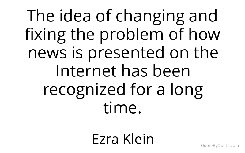 Preview image for this quote by Ezra Klein