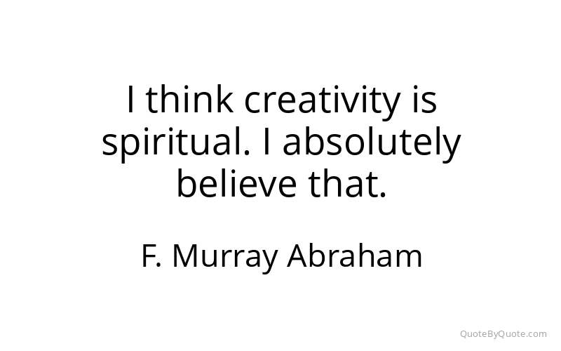 Preview image for this quote by F. Murray Abraham