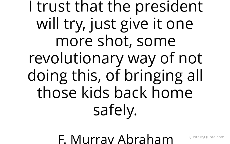 Preview image for this quote by F. Murray Abraham