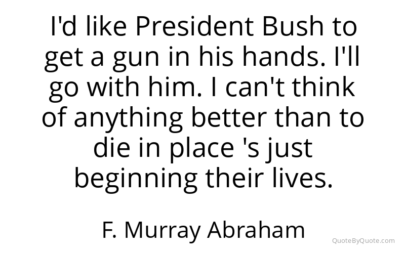 Preview image for this quote by F. Murray Abraham