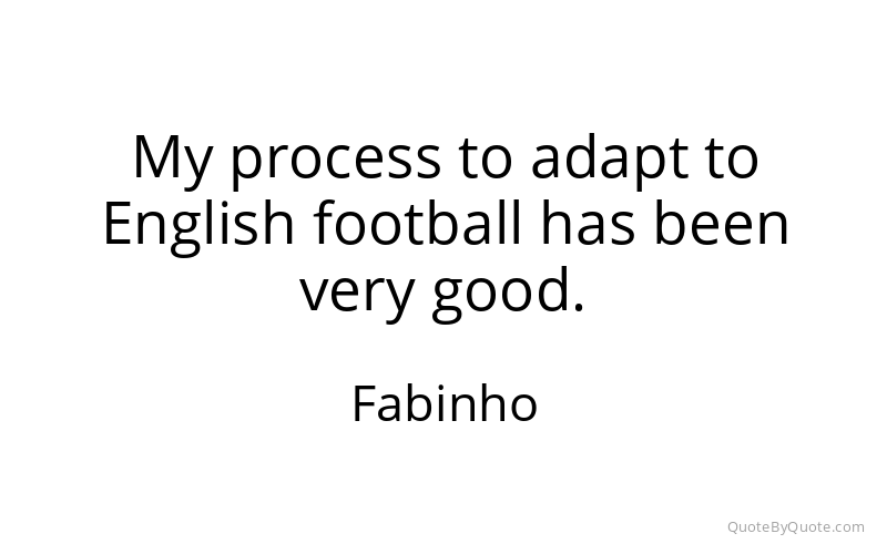 Preview image for this quote by Fabinho