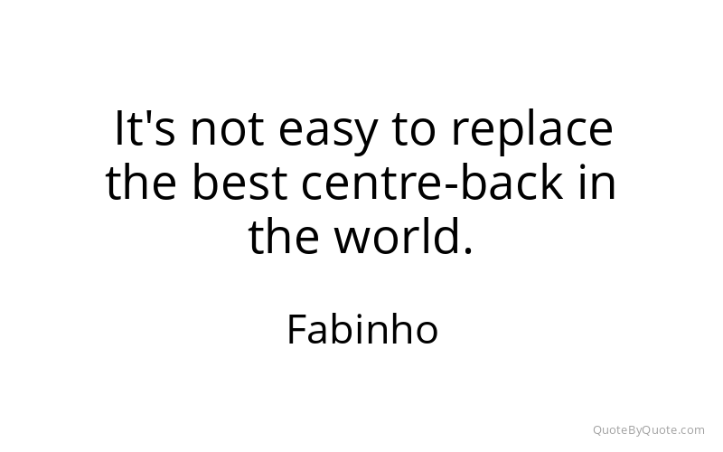 Preview image for this quote by Fabinho