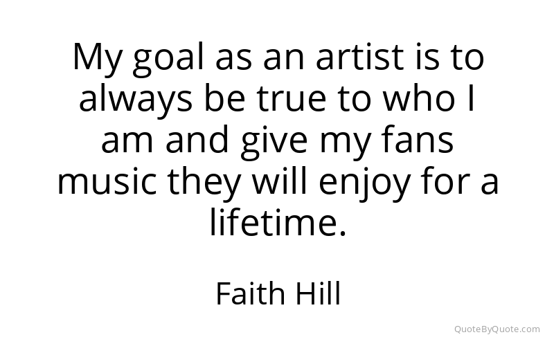Preview image for this quote by Faith Hill