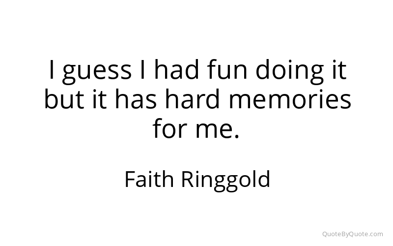 Preview image for this quote by Faith Ringgold