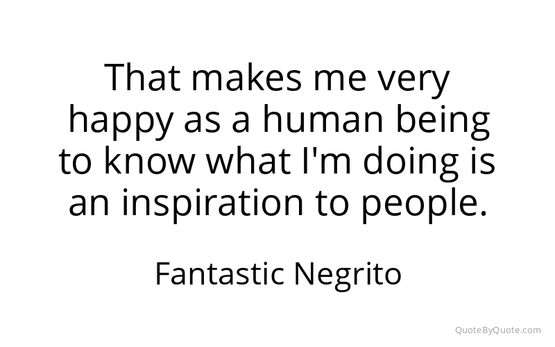 Preview image for this quote by Fantastic Negrito
