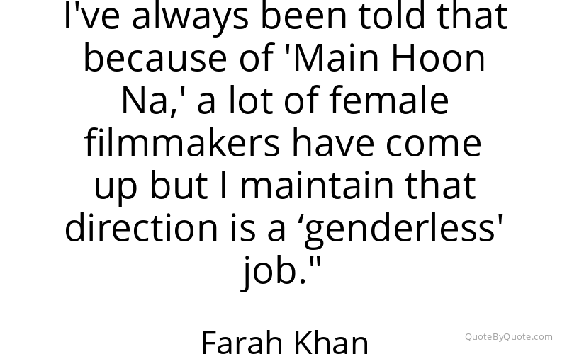 Preview image for this quote by Farah Khan