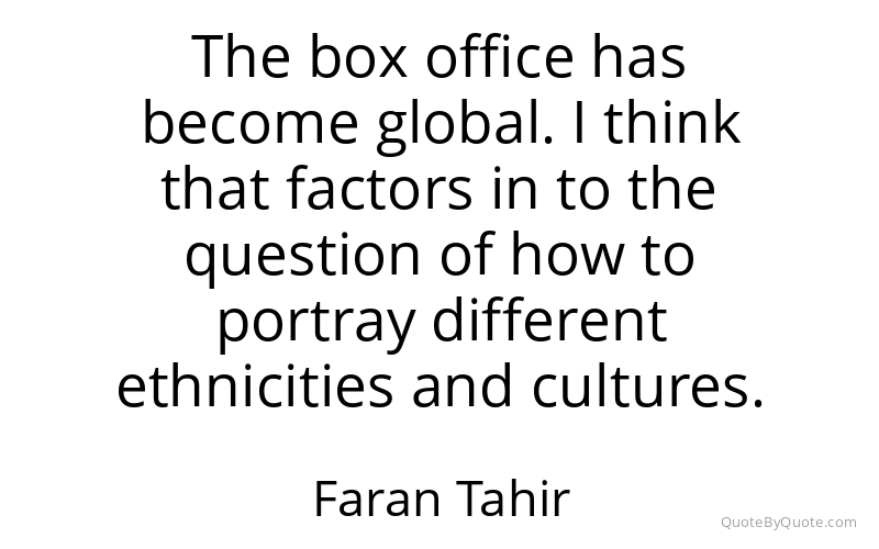 Preview image for this quote by Faran Tahir