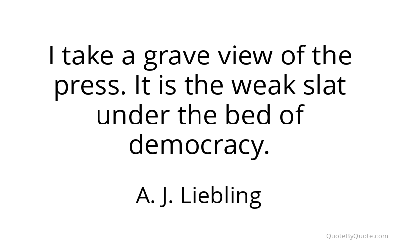 Preview image for this quote by A. J. Liebling