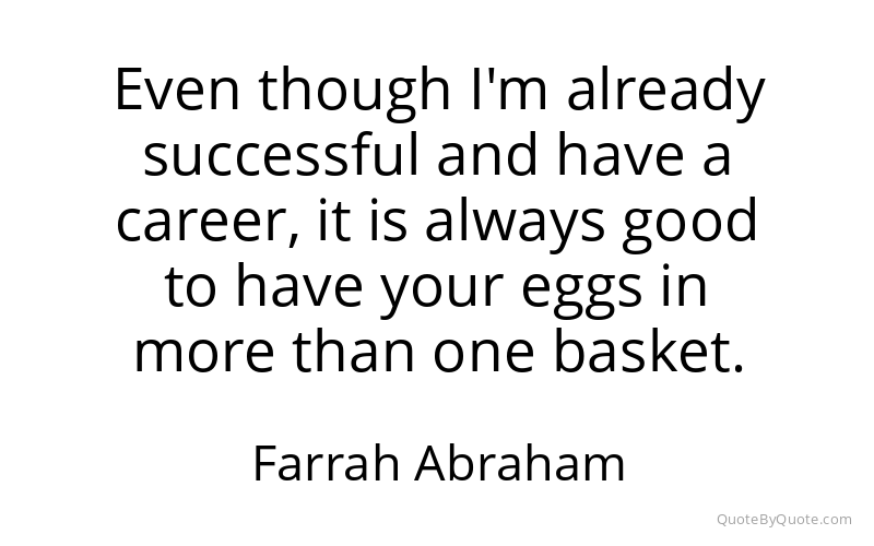 Preview image for this quote by Farrah Abraham