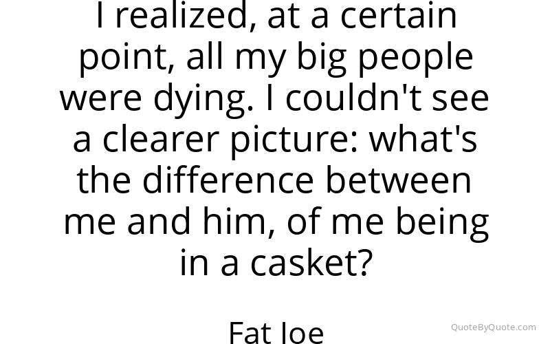 Preview image for this quote by Fat Joe