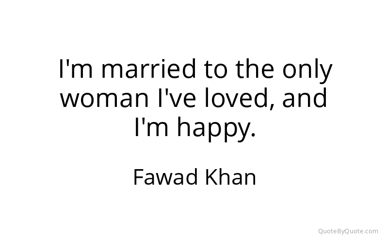 Preview image for this quote by Fawad Khan