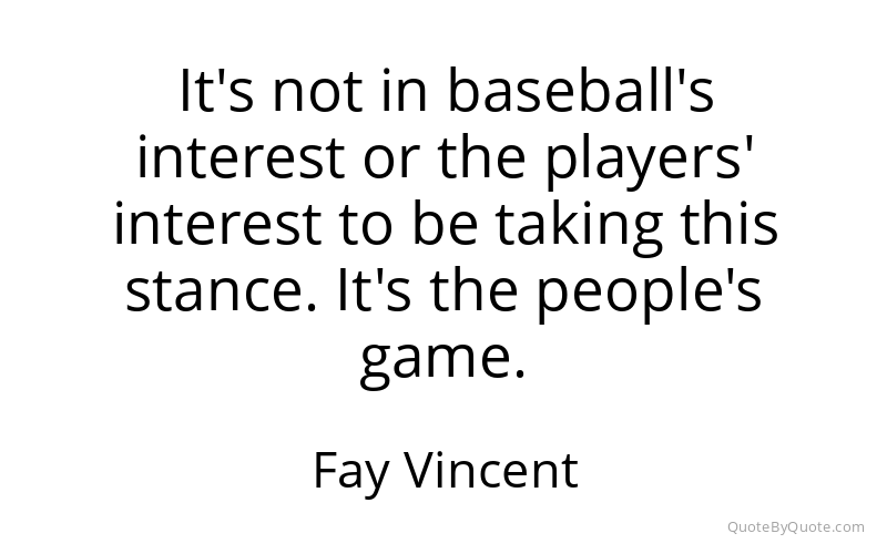 Preview image for this quote by Fay Vincent
