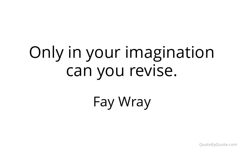Preview image for this quote by Fay Wray