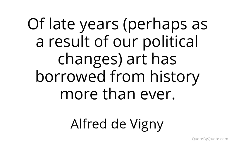 Preview image for this quote by Alfred de Vigny