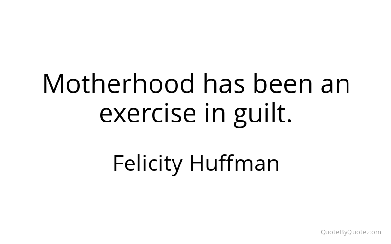 Preview image for this quote by Felicity Huffman
