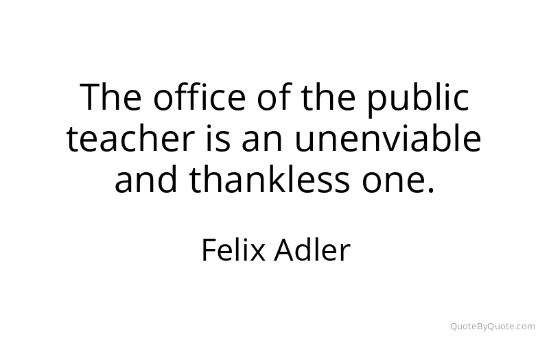 Preview image for this quote by Felix Adler