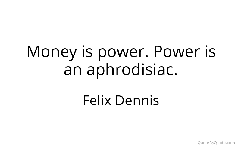 Preview image for this quote by Felix Dennis