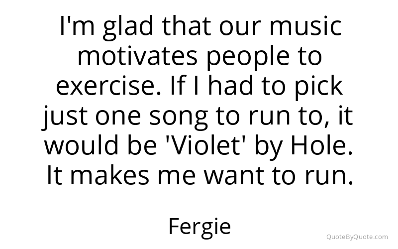Preview image for this quote by Fergie