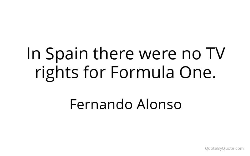 Preview image for this quote by Fernando Alonso