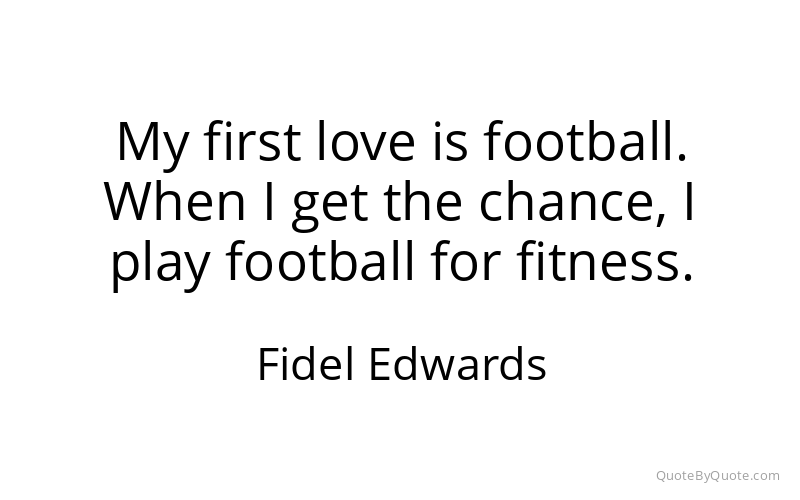 Preview image for this quote by Fidel Edwards