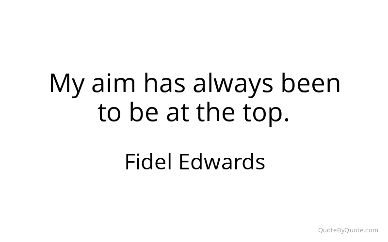 Preview image for this quote by Fidel Edwards