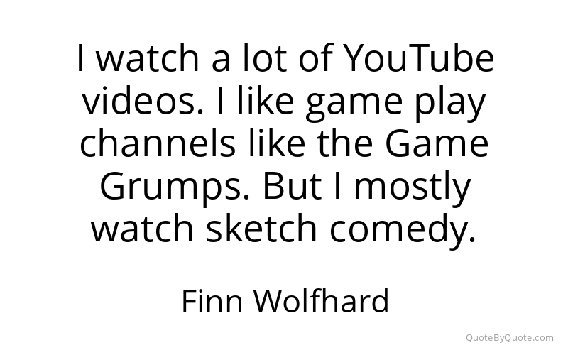 Preview image for this quote by Finn Wolfhard