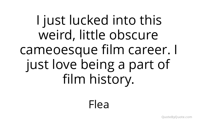 Preview image for this quote by Flea