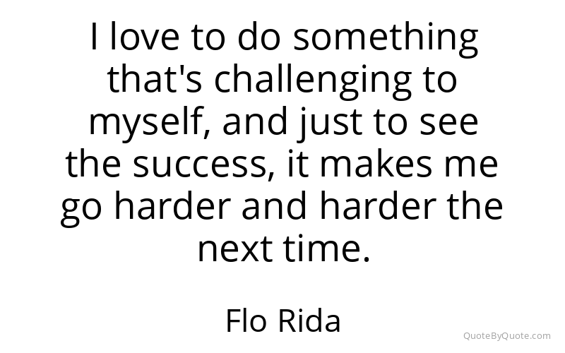 Preview image for this quote by Flo Rida