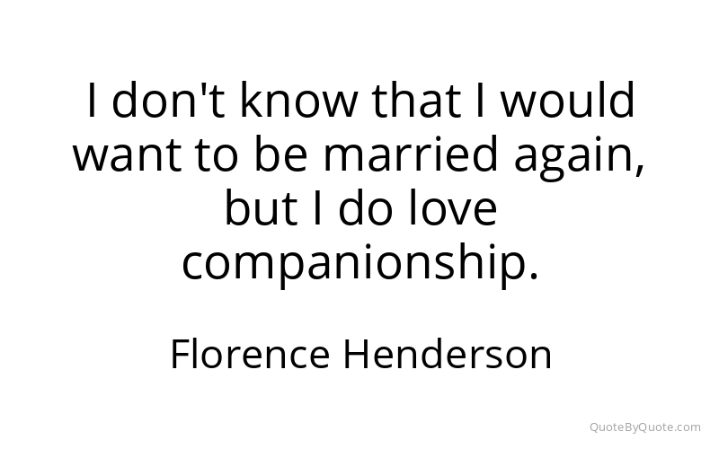 Preview image for this quote by Florence Henderson