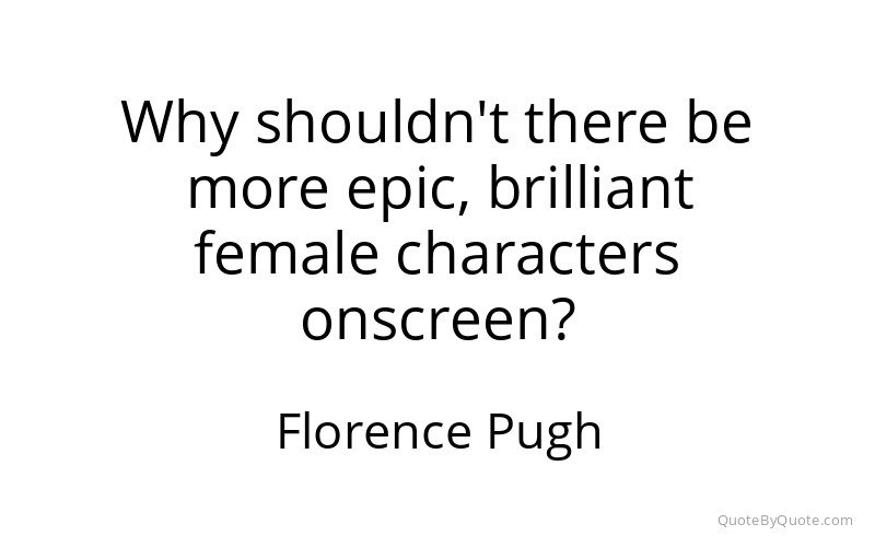 Preview image for this quote by Florence Pugh